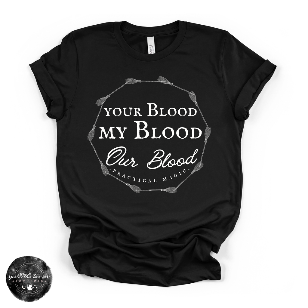Your Blood, My Blood Tee | Practical Magic Sisterood Graphic T-Shirt