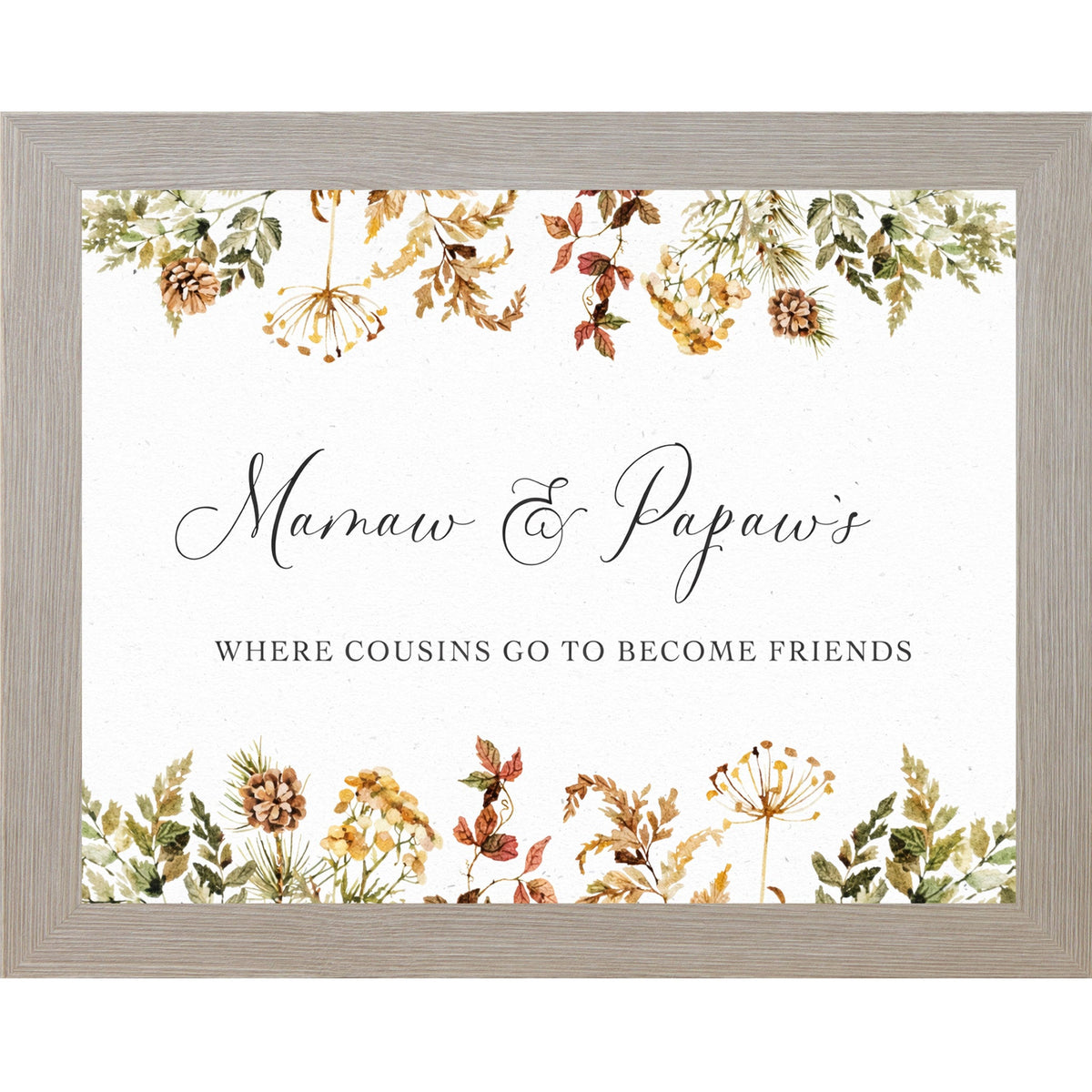 Mamaw and Papaw's Where Cousins Go to Become Friends Wall Art – Autumn Botanical Family Decor (NS421)